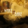 wake&bake