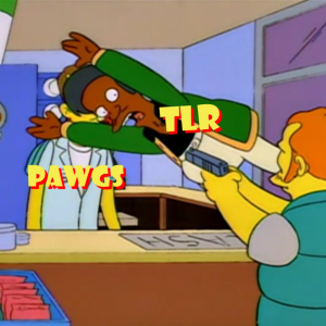 TLR / PAWGS