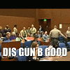 DIS GUN B GOOD
